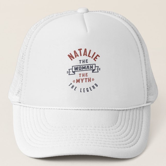 Natalie the Woman the Myth the Legend Trucker Hat (Front)
