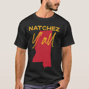 Natchez Mississippi Y'all MS Pride State Map Cute T-Shirt