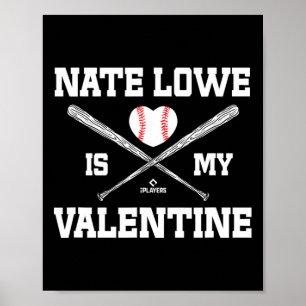 Nate Lowe Is My Valentine Texas Sell Lover  Poster
