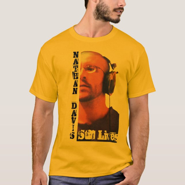 Nathan Davis, Still Lives! T-Shirt (Front)