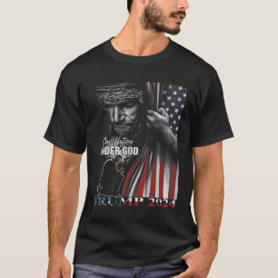 Nation Under God Trump 2024 God American Flag 1  T-Shirt