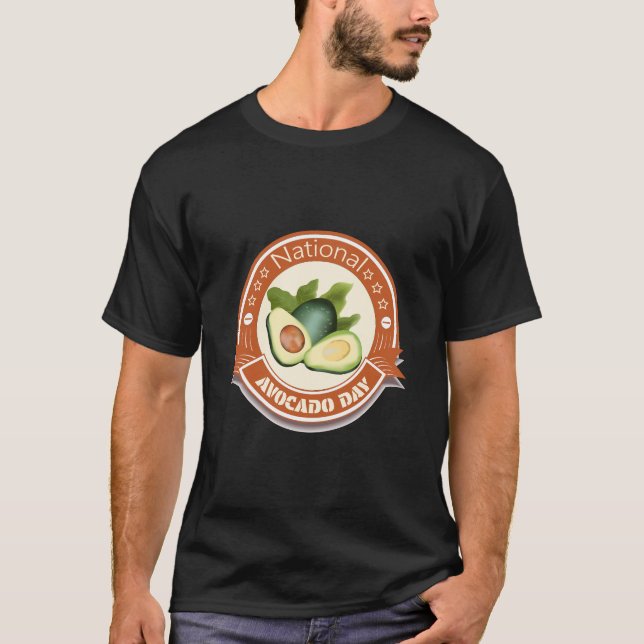 National Avocado Day Sign and Badge T-Shirt (Front)