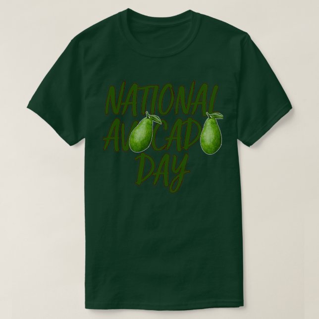National Avocado Day T-Shirt (Design Front)
