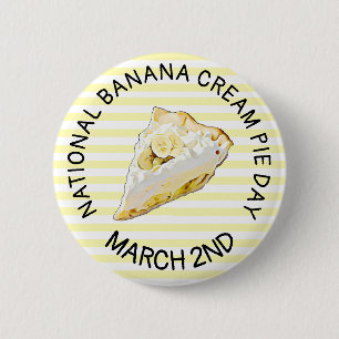 National Banana Cream Pie Day March 2nd Button