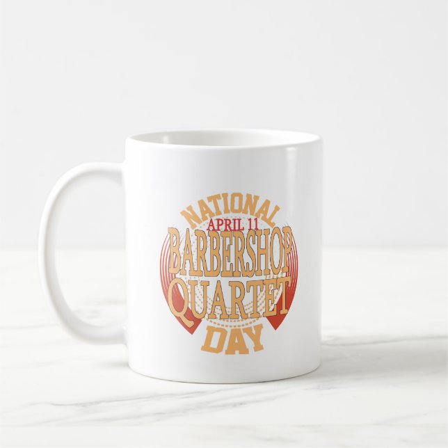 NATIONAL BARBERSHOP QUARTET DAY APRIL 11 GOLD COFFEE MUG (Left)