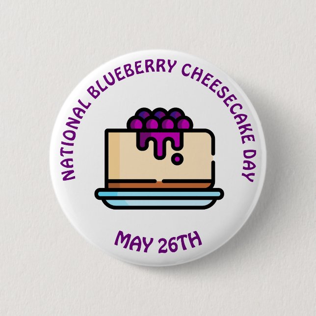 National Blueberry Cheesecake Day - May 26th 6 Cm Round Badge (Front)