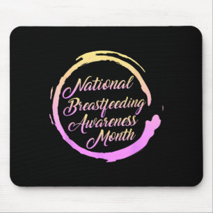 National Breastfeeding Awareness Month New Mouse Pad