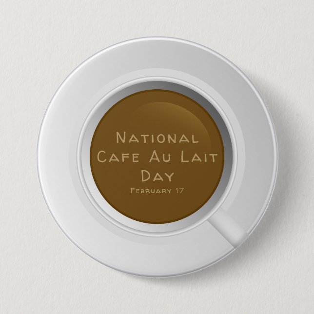 National Cafe Au Lait Day 7.5 Cm Round Badge (Front)