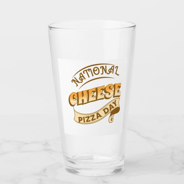 National Cheese Pizza Day Sign Glass (Front)