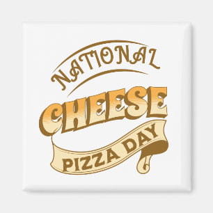 National Cheese Pizza Day Sign Magnet