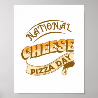 National Cheese Pizza Day Sign Poster