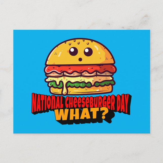 National Cheeseburger Day, What? Postcard (Front)