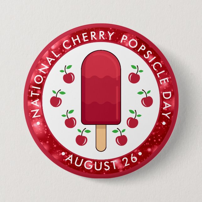National Cherry Popsicle Day 7.5 Cm Round Badge (Front)