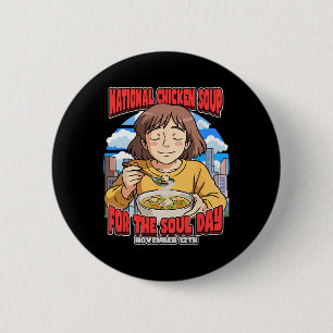 National Chicken Soup The Soul Day November 12th F 6 Cm Round Badge