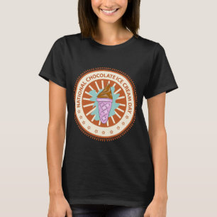 National Chocolate Ice Cream Day Sign T-Shirt