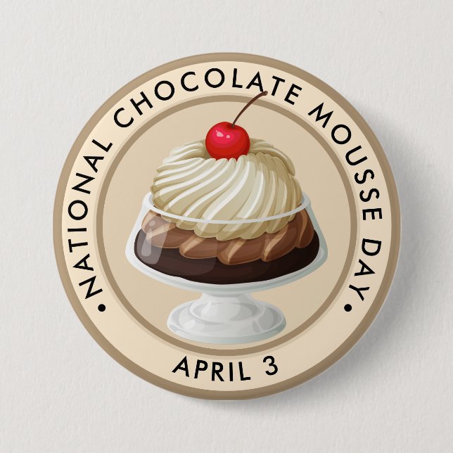 National Chocolate Mousse Day 7.5 Cm Round Badge (Front)