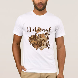 National Coffee Day; Coffee Lovers T-Shirt