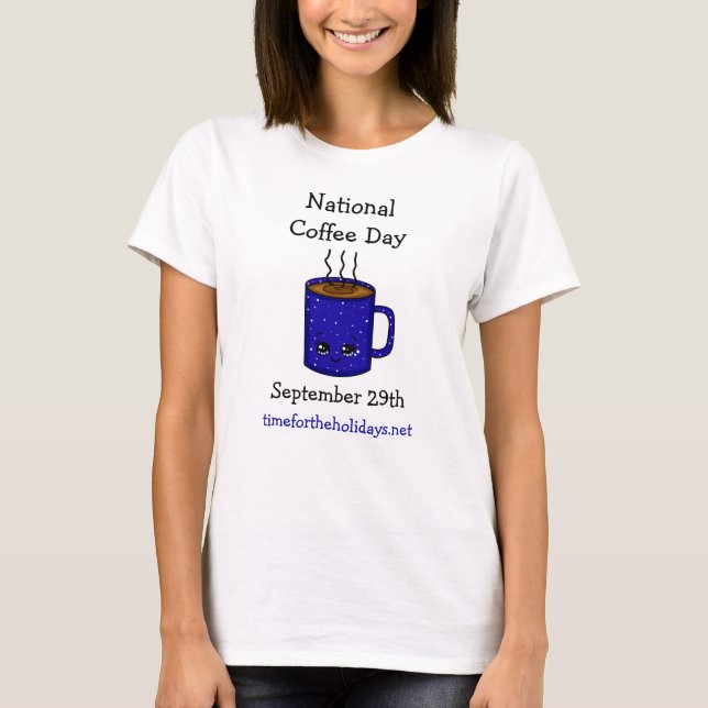 National Coffee Day September 29 | Funny Holiday T-Shirt (Front)