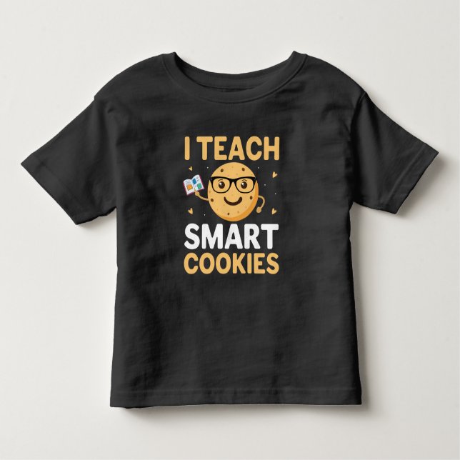 National Cookie Day, I teach Smart Cookies Toddler T-Shirt (Front)