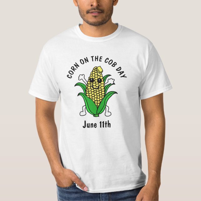 National Corn on the Cob Day June 11th  T-Shirt (Front)