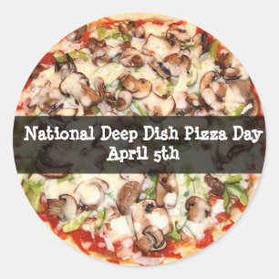 National Deep Dish Pizza Day April 5th Stickers