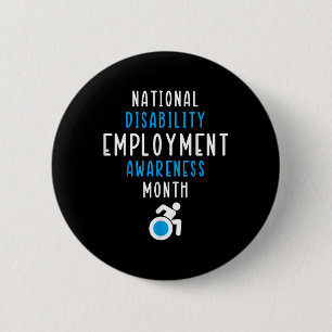National Disability Employment Awareness Month Pri 6 Cm Round Badge