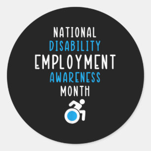 National Disability Employment Awareness Month Pri Classic Round Sticker