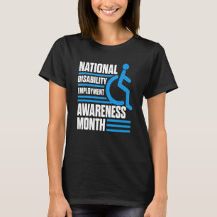 National Disability Employment Awareness Month Pri T-Shirt
