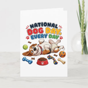 National Dog Day Every Day Card