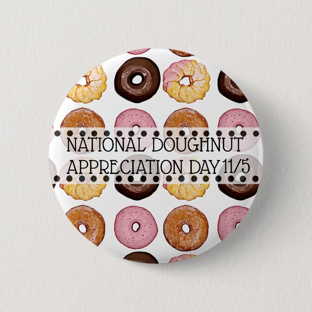 National Doughnut Appreciation Day November 5th 6 Cm Round Badge (Front)