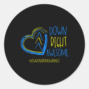 National Down Syndrome Awareness Month Down Right Classic Round Sticker