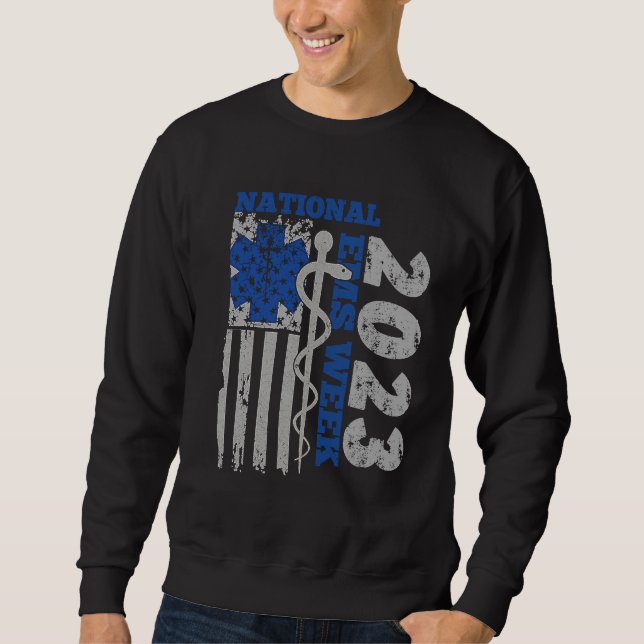 National EMS Week 2023 USA Flag Emergency Medical  Sweatshirt (Front)