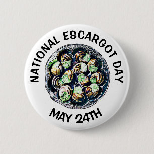 National Escargot Day May 24th Funny Food Holiday 6 Cm Round Badge