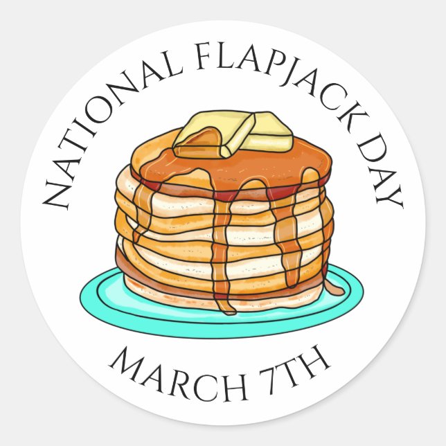 National Flapjack Day March 7th Classic Round Sticker (Front)