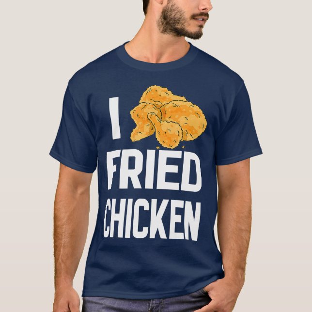 National Fried Chicken Day I Love Crispy Chicken T-Shirt (Front)