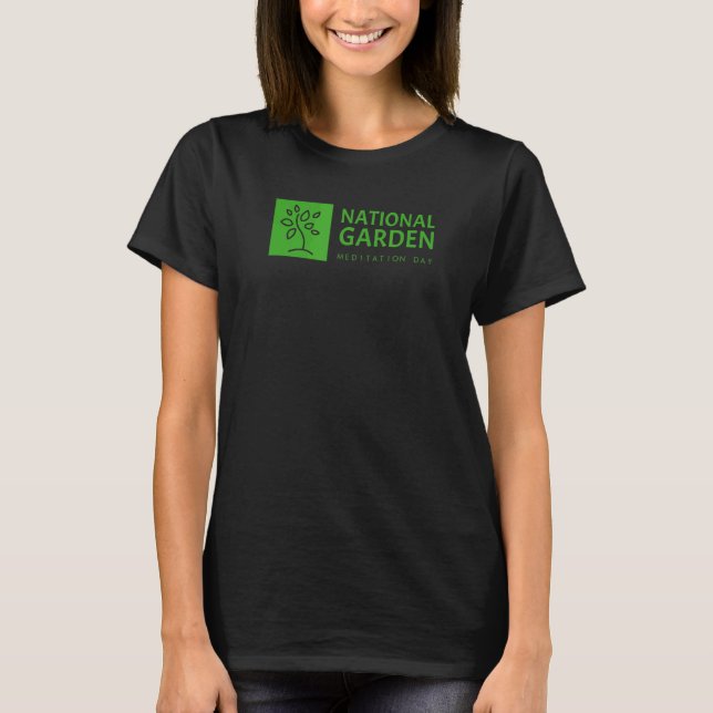 National Garden Meditation Day  Park Or Natural Ar T-Shirt (Front)