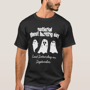 National Ghost Hunting Day Paranormal T-Shirt