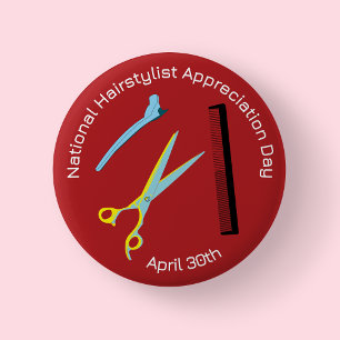National Hairstylist Appreciation Day Badge/ Butto 6 Cm Round Badge