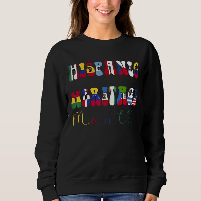 National Hispanic Heritage Month 7 Sweatshirt (Front)