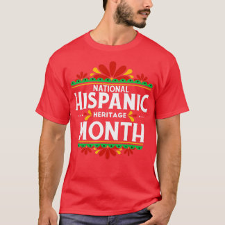 National Hispanic Heritage Month - 8 T-Shirt