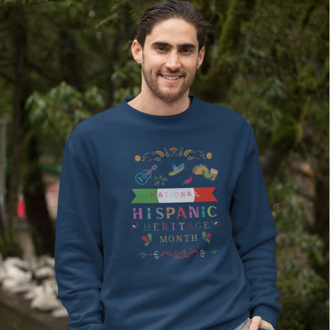 NATIONAL HISPANIC HERITAGE MONTH DESIGN SWEATSHIRT (Creator Uploaded)