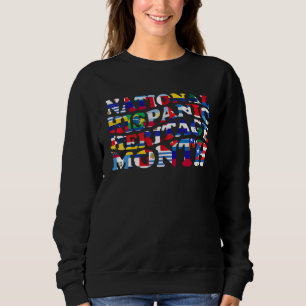 National Hispanic Heritage Month Flag All Countrie Sweatshirt
