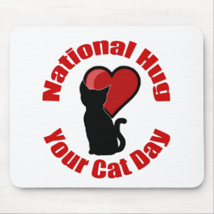 National Hug Your Cat Day Mouse Pad