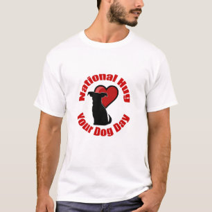 National Hug Your Dog Day T-Shirt