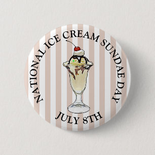 National Ice Cream Sundae Day July 8th Button