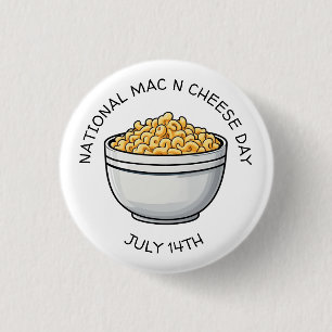 National Mac n Cheese Day is July 14th 3 Cm Round Badge