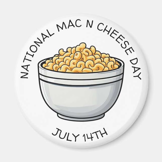 National Mac n Cheese Day is July 14th  Magnet (Front)