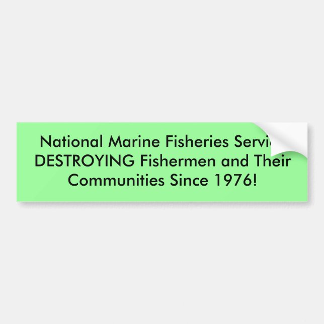 National Marine Fisheries ServiceDESTROYING Fis... Bumper Sticker (Front)