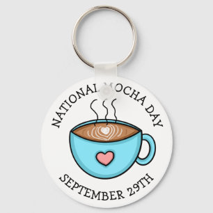 National Mocha Day September 29   Funny Holiday    Key Ring