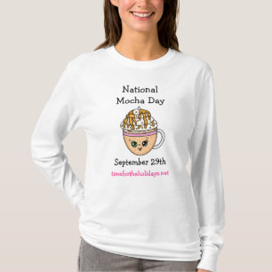National Mocha Day September 29   Funny Holiday T-Shirt